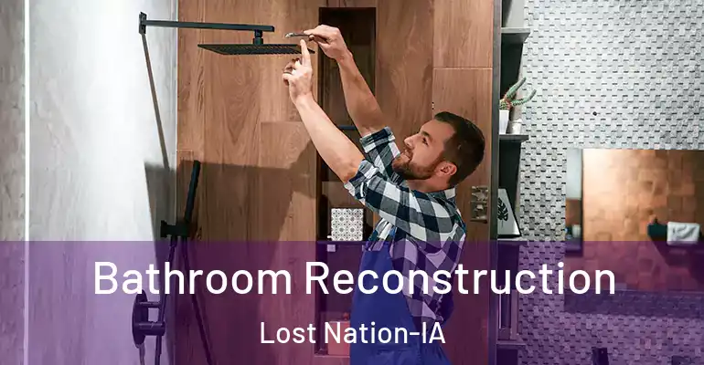 inner Bathroom imggen Bathroom Reconstruction Lost Nation-IA