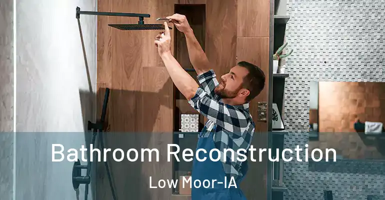 inner Bathroom imggen Bathroom Reconstruction Low Moor-IA