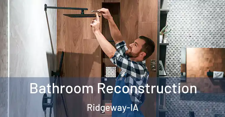 inner Bathroom imggen Bathroom Reconstruction Ridgeway-IA