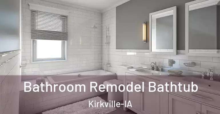 inner Bathroom imggen Bathroom Remodel Bathtub Kirkville-IA