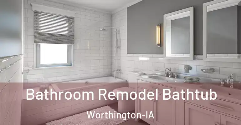 inner Bathroom imggen Bathroom Remodel Bathtub Worthington-IA
