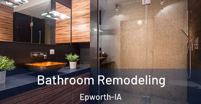 inner Bathroom imggen Bathroom Remodeling Epworth-IA