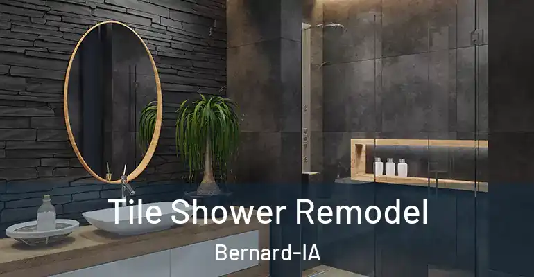 inner Bathroom imggen Tile Shower Remodel Bernard-IA