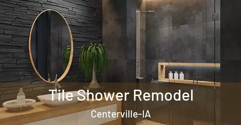inner Bathroom imggen Tile Shower Remodel Centerville-IA
