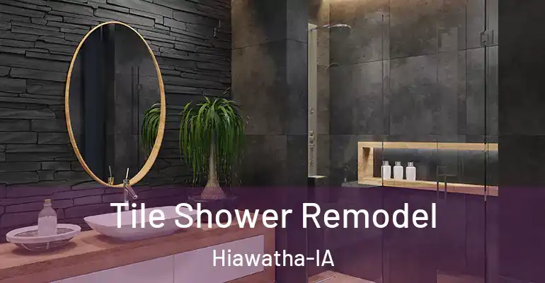 inner Bathroom imggen Tile Shower Remodel Hiawatha-IA
