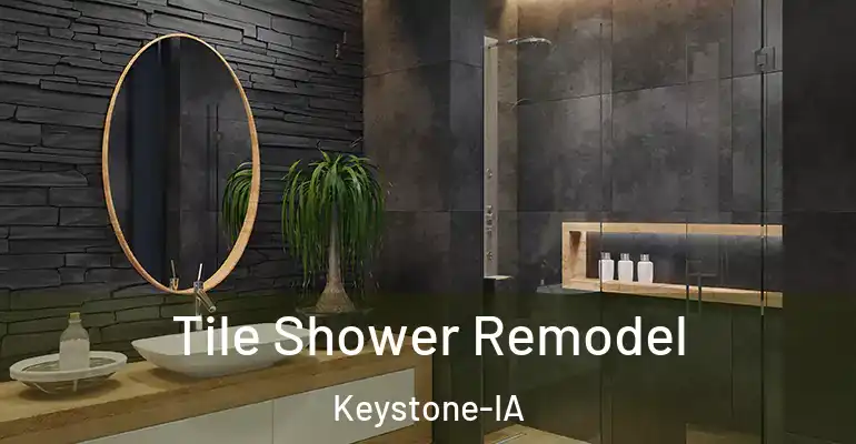 inner Bathroom imggen Tile Shower Remodel Keystone-IA