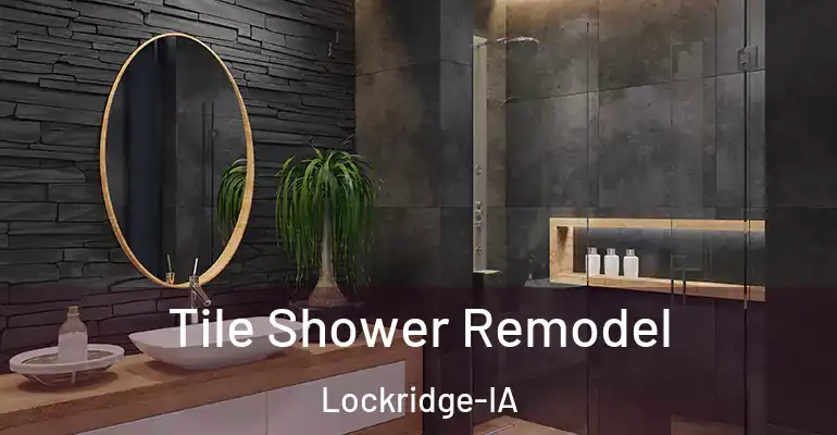 inner Bathroom imggen Tile Shower Remodel Lockridge-IA